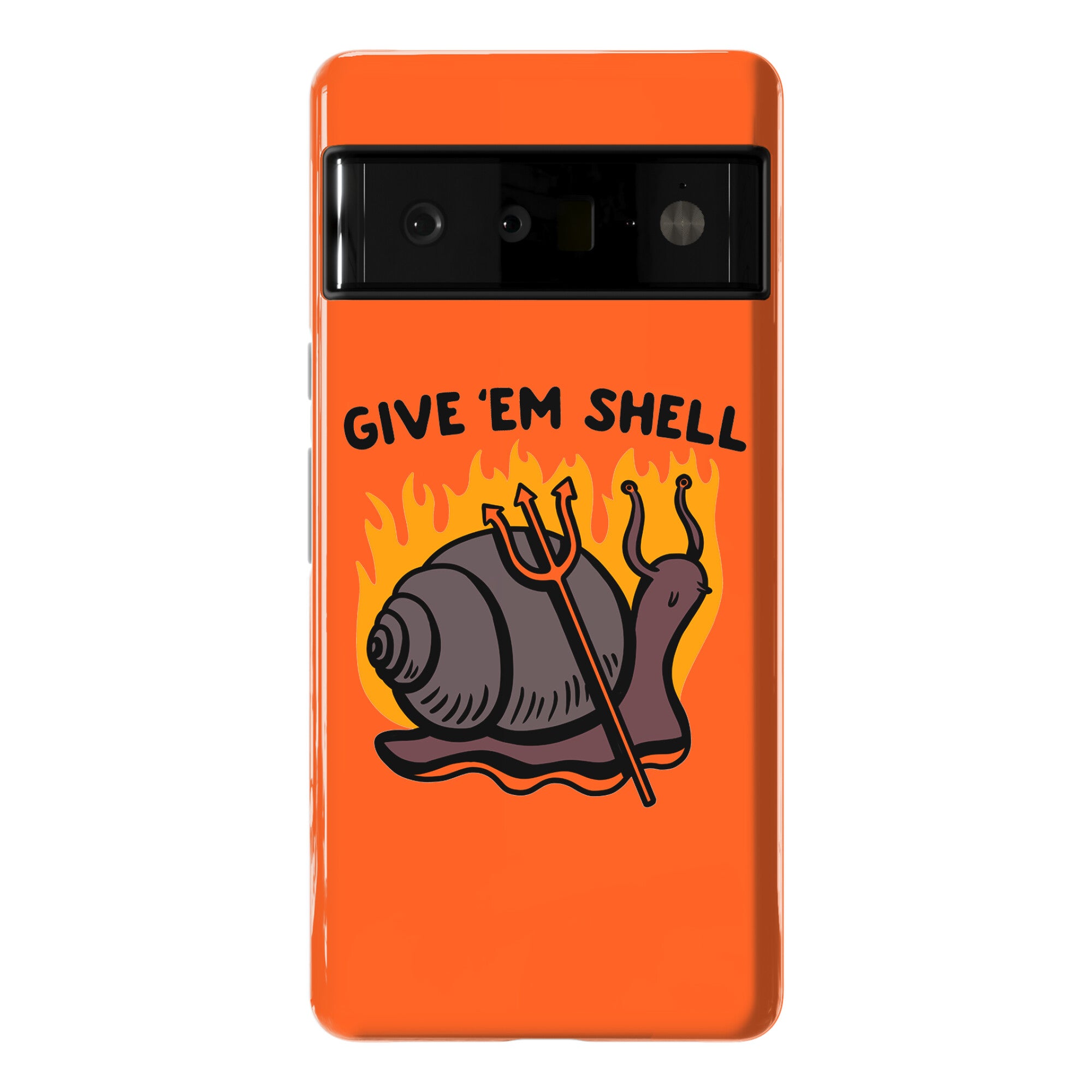 Give Em' Shell Snail Phone Case